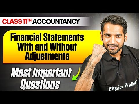 Financial Statements With & Without Adjustments | Class 11 Accountancy | Most Important Questions📕