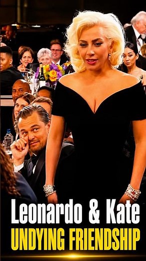 Leonardo and Kate Undying Friendship | Video Remix #leonardodicaprio #katewinslet #ladygaga #remix