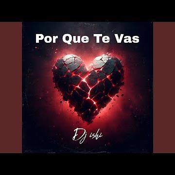 Por Que Te Vas