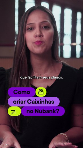 Como criar e usar Caixinhas do Nubank: Passo a passo no app do Nu
