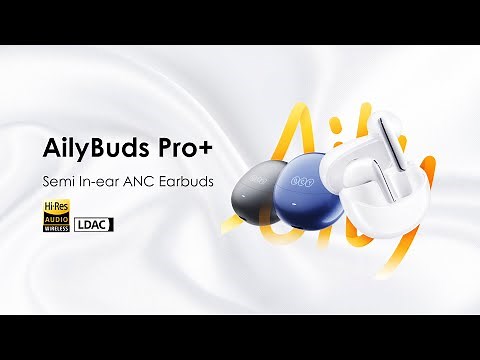 Introducing QCY AilyBuds Pro+: Advanced Semi-in-ear ANC Earbuds