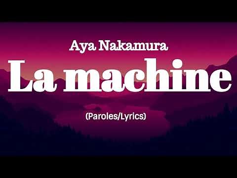 Aya Nakamura - La machine (Lyrics/Paroles)