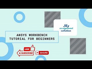 ANSYS Workbench Tutorial for Beginners | Complete Simulation Guide