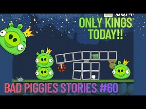 Bad Piggies Short Stories | KING PIGS ONLY | 60th Video Celebration!! | #60