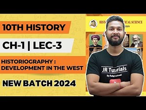 10th History | Chapter 1 | Historiography:Development In the West | Lecture 3 | New Batch 2025 |