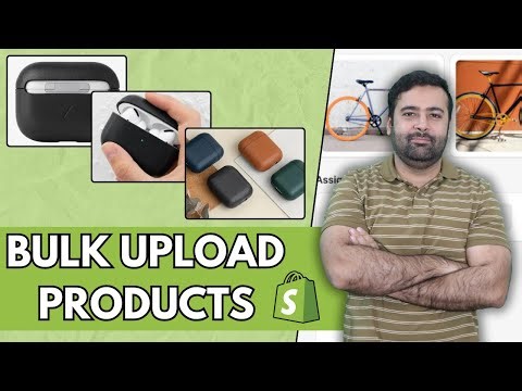 Bulk Upload Your Products in Minutes! |Shopify