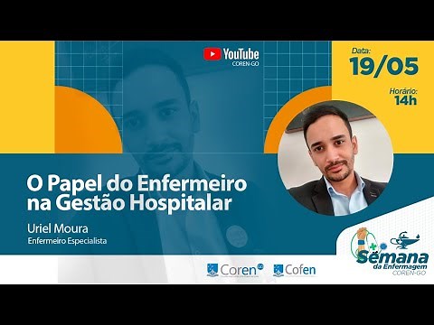 Semana da Enfermagem do COREN-GO: Palestra: O Papel da Enfermagem na Gestão Hospitalar