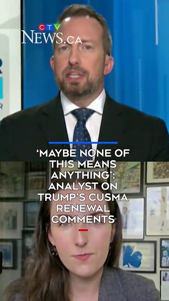 Trump CUSMA renewal comments explained — what analysts say