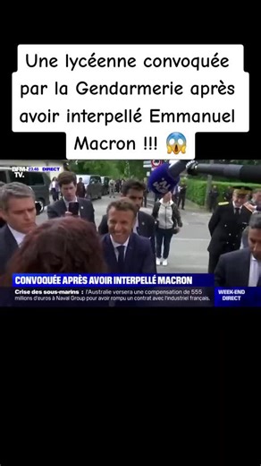 Une lycéenne convoquée par la Gendarmerie après avoir interpellé Emmanuel Macron !!! 😱 #bfmtv #info #actu #lyceenne #emmanuelmacron