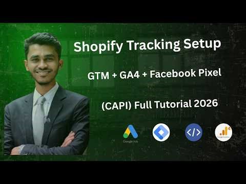 Shopify Tracking Setup | GTM + GA4 + Facebook Pixel (CAPI) Full Guide 2026