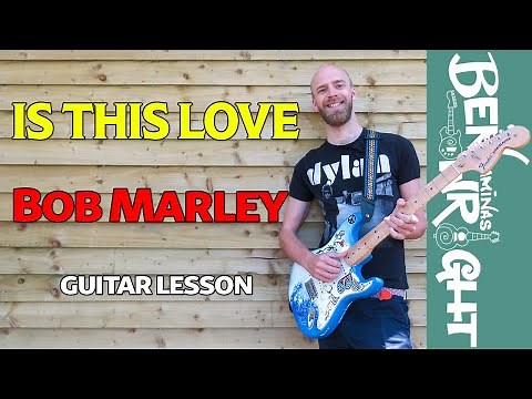 Is This Love - Bob Marley - Guitar Lesson