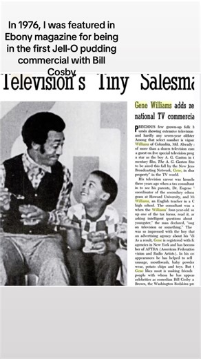 In 1976, I was featured in Ebony magazine for being in the first Jell-O pudding commercial with Bill Cosby