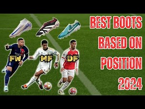 Best Football Boots Based on Positions 2025
