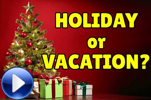 Holiday vs. Vacation: What's the difference?