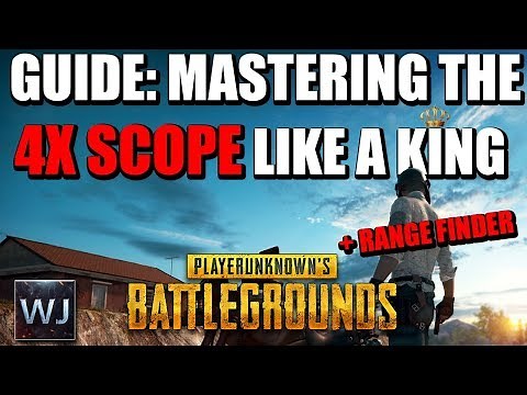 GUIDE: Mastering the 4x SCOPE like a KING +Rangefinder in PLAYERUNKNOWN'S BATTLEGROUNDS (PUBG)