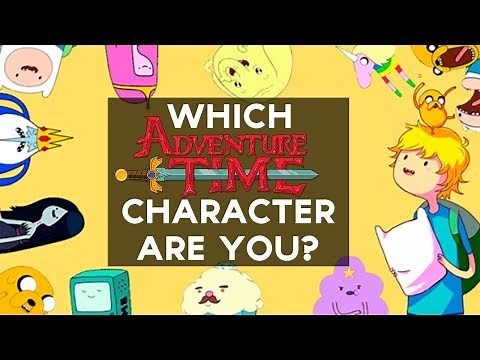 Which Adventure Time Character Are You? | Fun Tests