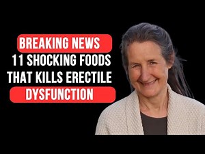11 SHocking Foods that Kills Erectile Dysfunction | Barbara ONeill Health Tips