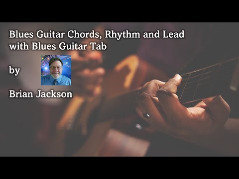 Introduction to Blues Guitar Chords, Rhythm and Lead: Blues Guitar Tab