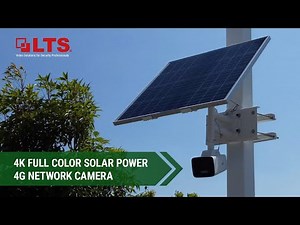 Introducing: LTS 4K Full Color Fixed Bullet Solar Power 4G Network Camera