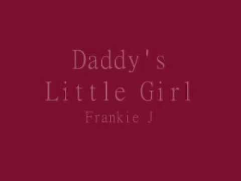 daddys little girl Frankie J (lyrics)