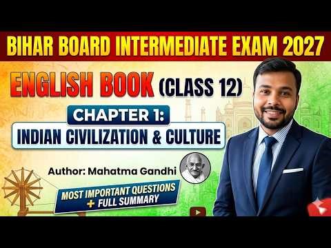 Bihar Board Class 12 English Chapter 1: Indian Civilization and Culture Full Explanation | Exam 2027