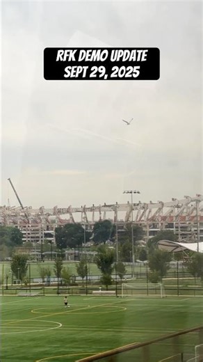 RFK Stadium Demo Update - September 29, 2025