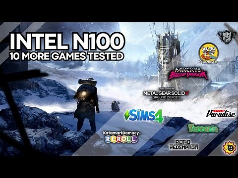 Intel N100 + Intel UHD Graphics Xe 24EUs | 10 MORE Games Tested