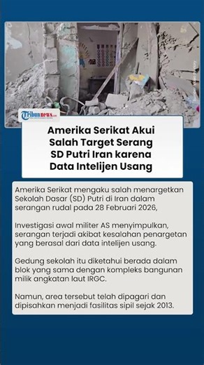 Serangan Rudal SD Putri Iran, Amerika Serikat Akui Salah Target gegara Gunakan Data Intelijen Usang
