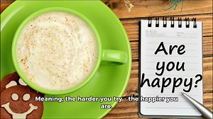 How to be the happiest man