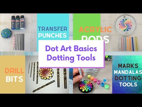 Dot Art Basics - Dotting Tools - Tips to Help you Make Beautiful Dot Mandalas & Other Dot Art