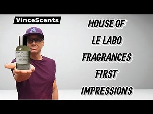 First Impressions: Discovering Le Labo Fragrances