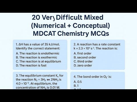 “Top 20 Most Difficult MDCAT Chemistry MCQs | Conceptual + Numerical Practice | MDCAT
