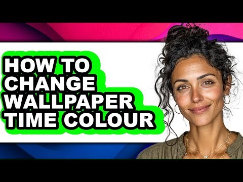 How to Change Wallpaper Time Colour (full Guide)