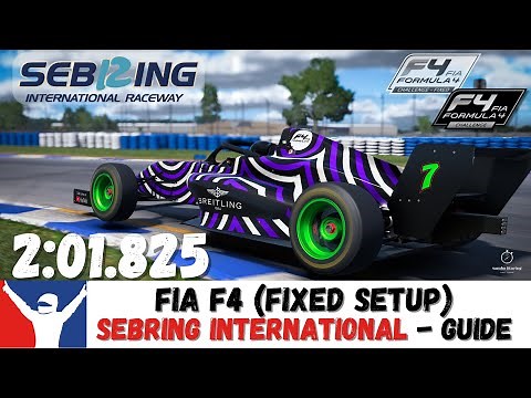 iRacing F4 Sebring International Guide - 2:01.825 (Using Fixed Setup) - Sebring Track Guide