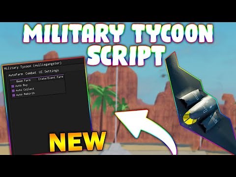 *NEW* Military Tycoon Script (PASTEBIN 2024) (INFINITE MONEY, GODMODE, AUTOFARM, KILLAURA)