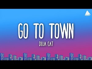 Doja Cat - Go To Town (Lyrics)