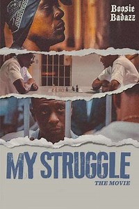 My Struggle (2021) - Movie