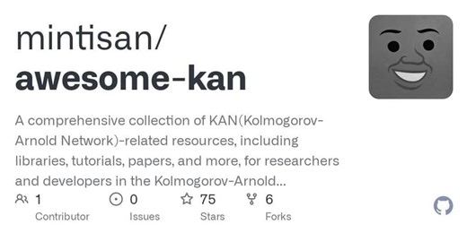 Mintisan/awesome-kan: A comprehensive collection of KAN(Kolmogorov-Arnold Network)-related resources, including libraries, tutorials, papers, and more, for researchers and developers in the Kolmogorov-Arnold Network field – Lifeboat News: The Blog