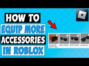 How To Equip More Accessories In Roblox