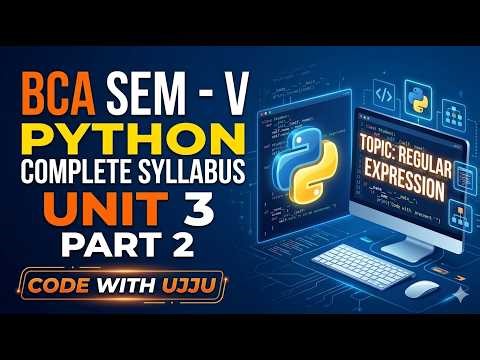 BCA Sem 5 | Python Unit 3 Part 2 | Regular Expression (Regex) | Code With Ujju