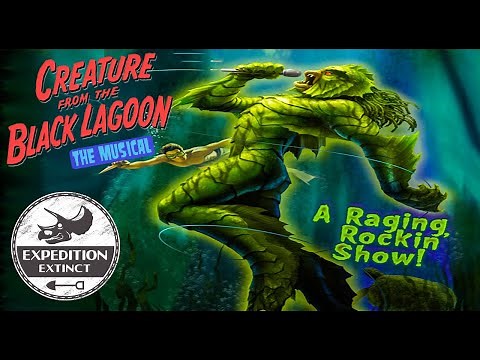 The Troubled Tale of Universal's Creature From The Black Lagoon: The Musical | Expedition Extinct