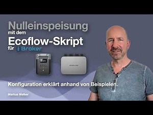 Ecoflow Skript für IOBroker Einstellen.Nulleinspeisung mit dem Balkonkraftwerk + Batteriespeicher