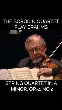 The Borodin Quartet play Brahms: String Quartet in A minor, Op.51 No.2 🎻