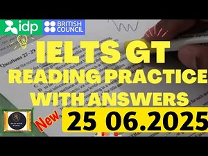 General Reading Practice Test 2025 | 25.06.2025 | IELTS General Reading Test 2025 With Answers