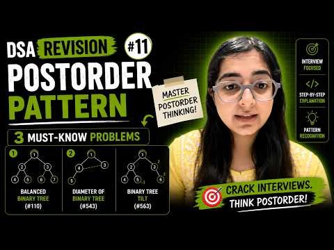DSA Revision Series 11 | PostOrder Pattern Binary Trees | FAANG Interview Prep