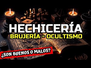 What is Sorcery, Witchcraft, and the Occult? Is it Good or Evil?