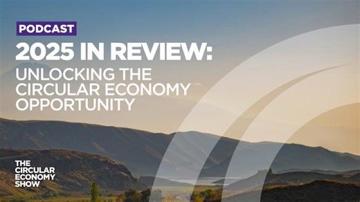 2025 in review: unlocking the circular economy opportunity | EarthSayers Cinema