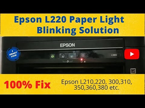 Epson l220 paper light blinking problem| Epson red light blinking solutions