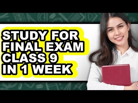 How To Study For Final Exam Class 9 In 1 Week - Step By Step