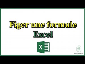 Comment figer une formule sur excel
